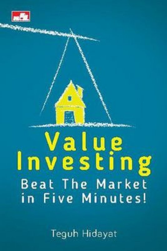 Cover Buku Value Investing: Beat The Market in Five Minutes!