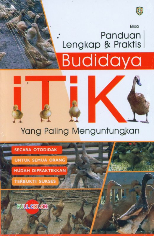 Cover Buku Panduan Lengkap & Praktis Budidaya ITIK yang Paling Menguntungkan (Full Color)