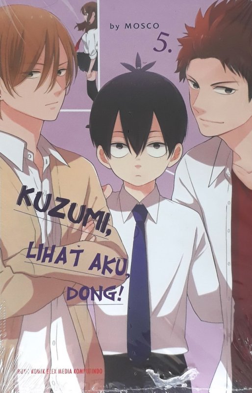 Cover Buku Kuzumi, Lihat Aku, Dong! 5
