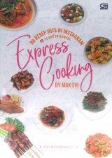 90 Resep Hits di Instagram Express Cooking By Mak Evi