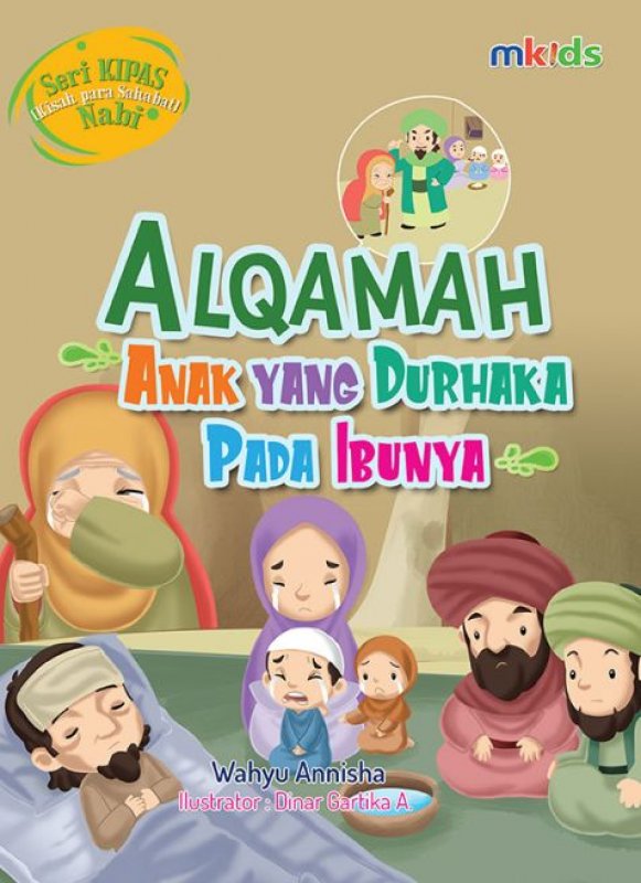 Cover Buku ALQAMAH ANAK YANG DURHAKA PADA IBUNYA
