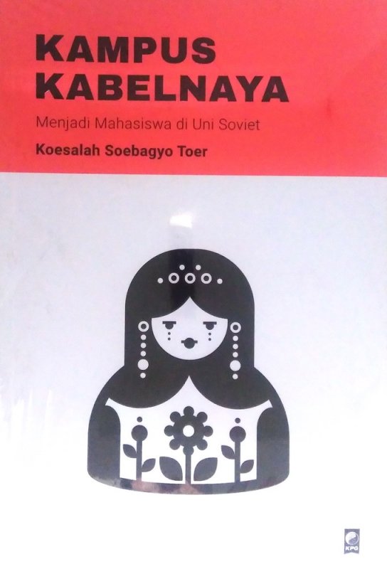 Cover Buku Kampus Kabelnaya - Menjadi Mahasiswa di Uni Soviet - cover baru