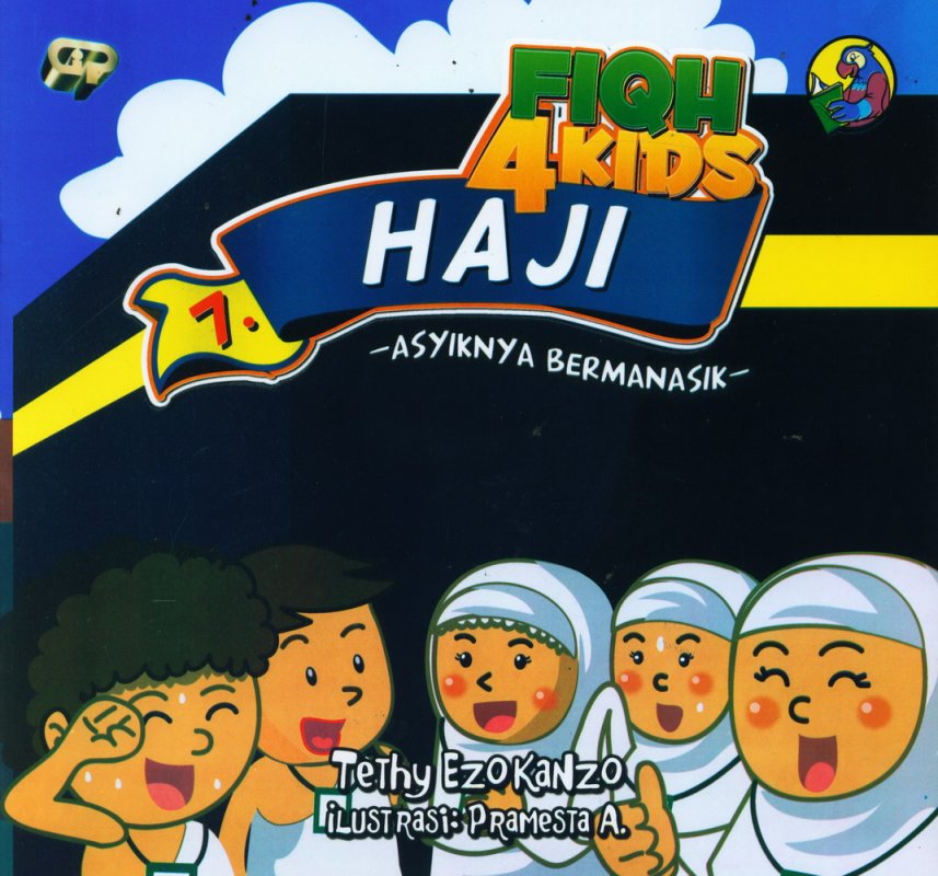 Cover Buku Fiqh 4 Kids 7: Haji - Asyiknya Bermainasik (full color)
