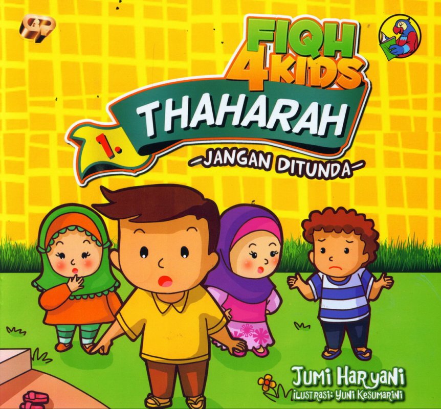 Cover Buku Fiqh 4 Kids 1: Thaharah- Jangan Ditunda (full color)