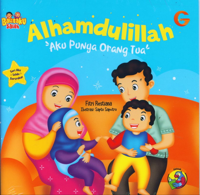 Cover Buku Balitaku Saleh: Alhamdulillah Aku Punya Orang Tua