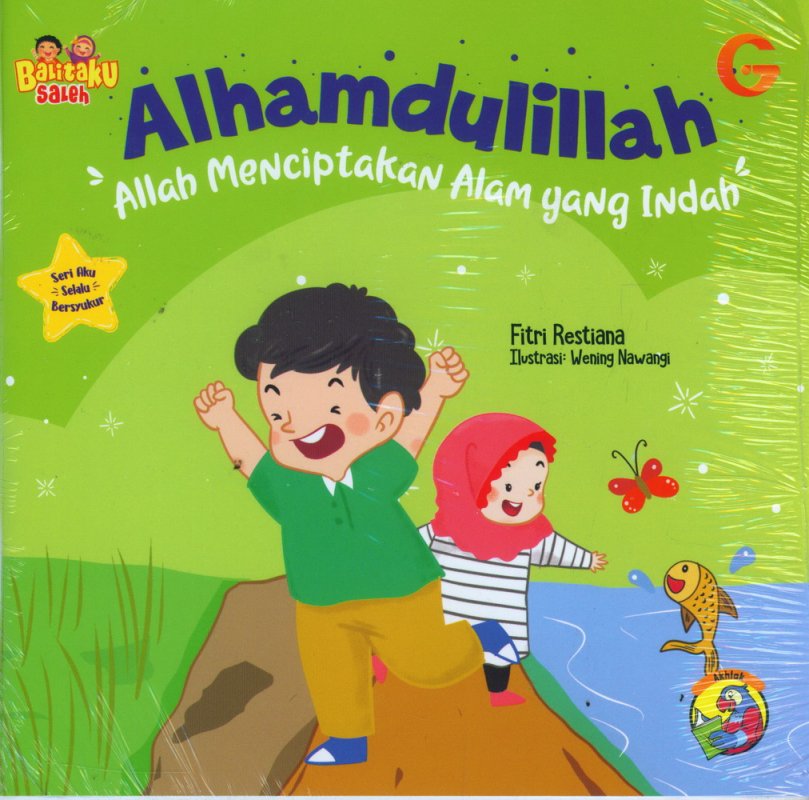 Cover Buku Balitaku Saleh: Alhamdulillah - Allah Menciptakan Alam yang Indah