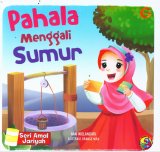 Seri Amal Jariyah: Pahala Menggali Sumur (full color)