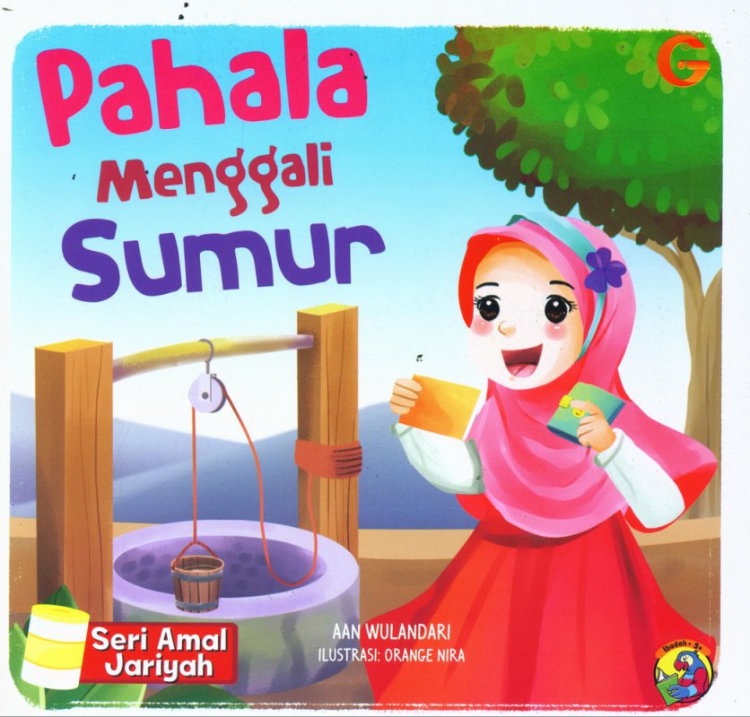 Cover Buku Seri Amal Jariyah: Pahala Menggali Sumur (full color)