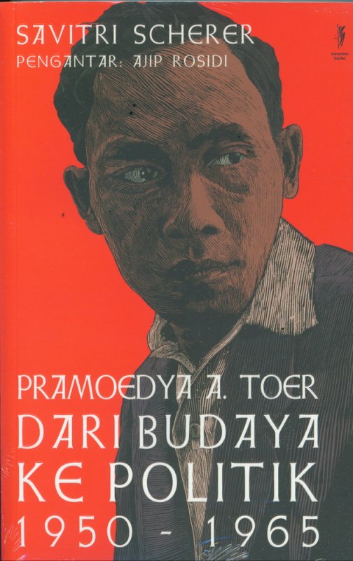 Cover Buku Pramoedya A. Toer Dari Budaya ke Politik 1950-1965