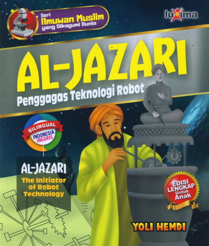 Cover Buku AL-JAZARI - Penggagas Teknologi Robot (Bilingual Indonesia-Inggris)