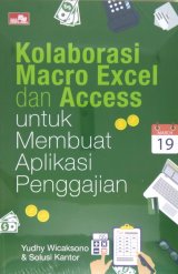 Kolaborasi Macro Excel dan Access untuk Membuat Aplikasi Penggajian