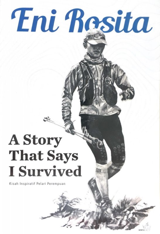 Cover Buku A Story That Says I Survived - Kisah Inspiratif Pelari Perempuan