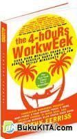 Cover Buku The 4-Hours Work Week - Cara Baru Menjadi Orang Kaya dengan Bekerja Hanya Empat Jam Setiap Minggunya