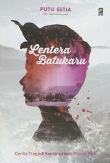 Lentera Batukaru: cerita tragedi kemanusiaan pasca 1965 