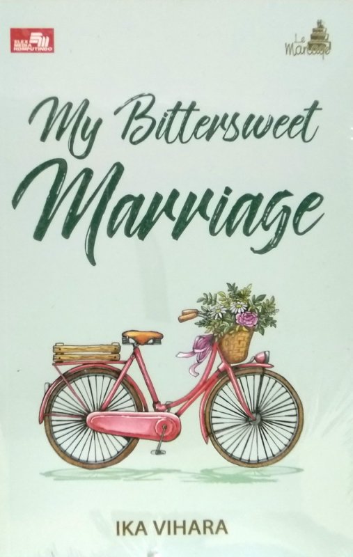 Cover Buku Le Mariage: My Bittersweet Marriage (Collector
