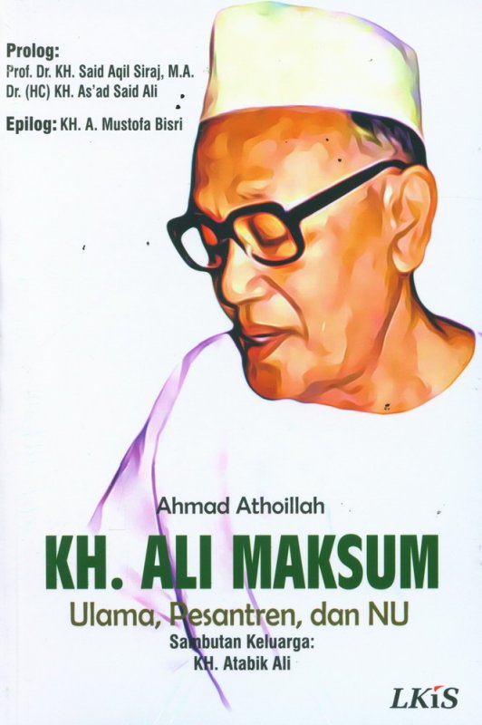 Cover Buku KH. ALi Maksum Ulama, Pesantren, dan NU