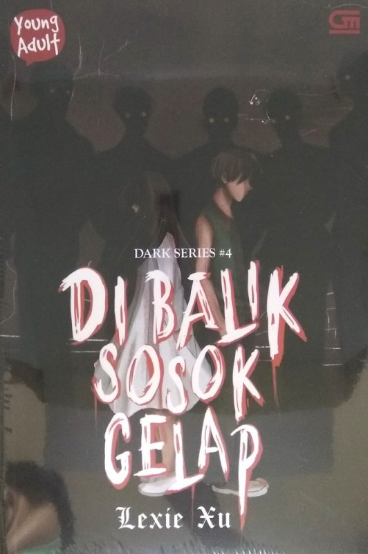 Cover Buku Young Adult: Dark Series #4: Di Balik Sosok Gelap