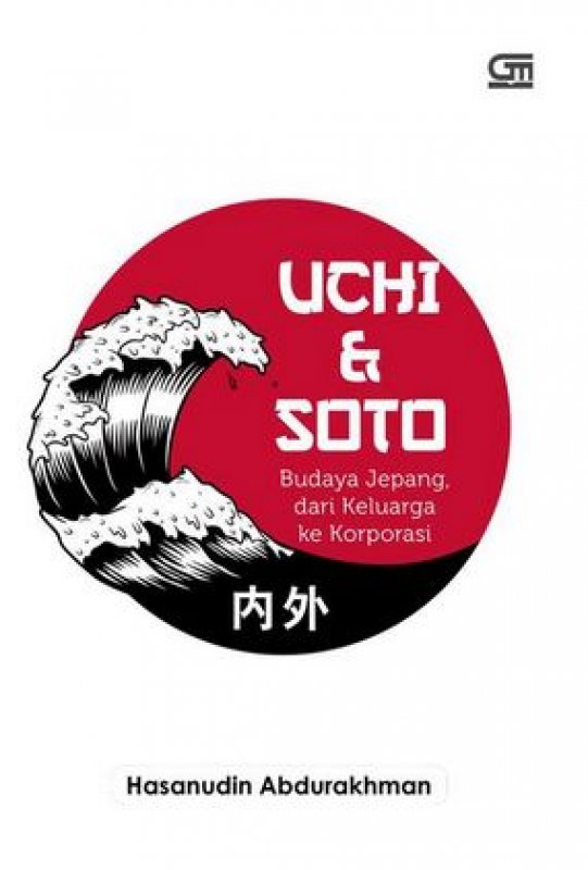 Cover Buku Uchi & Soto: Budaya Jepang dari Keluarga ke Korporasi