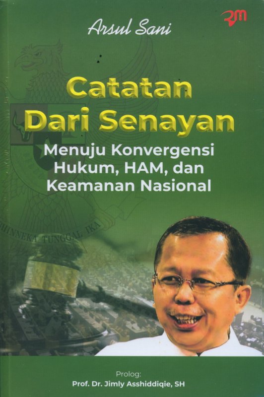 Cover Buku Catatan Dari Senayan Menuju Konvergensi Hukum, HAM, dan Keamanan Nasional
