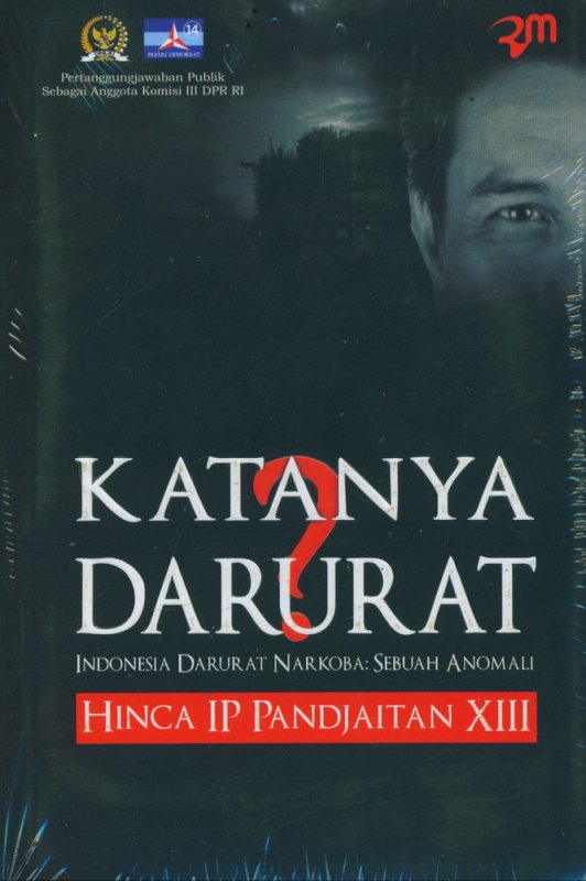 Cover Buku Katanya Darurat: Indonesia Darurat Narkoba Sebuah Anamali
