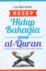 Resep Hidup Bahagia Menurut al-Quran