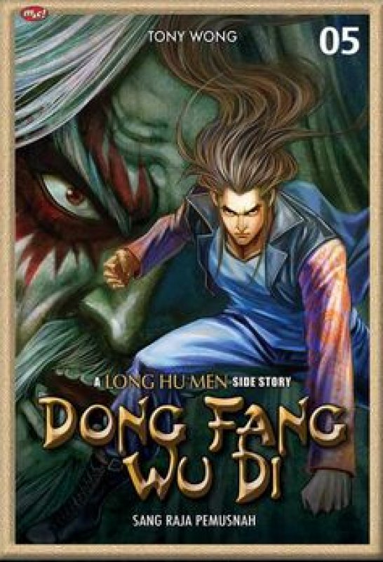 Cover Buku Dong Fang Wu Di : A Long Hu Men Side Story 05