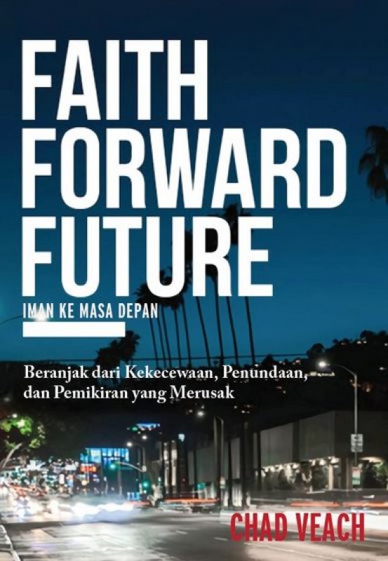 Cover Buku Faith Forward Future (Iman ke Masa Depan)