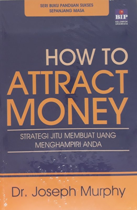 Cover Buku How To Attrack Money: Strategi Jitu Membuat Uang Menghampiri Anda