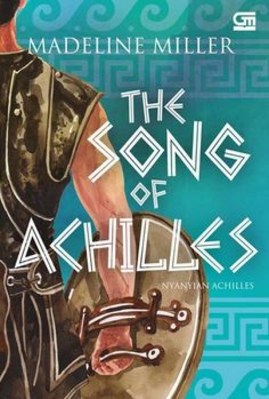 Cover Buku Nyanyian Achilles (The Song of Achilles)