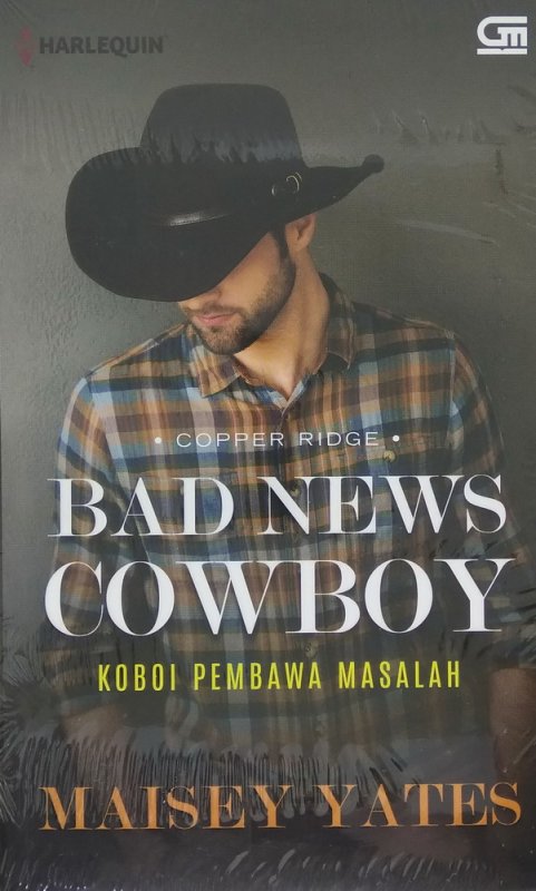Cover Buku Harlequin: Koboi Pembawa Masalah - Bad News Cowboy