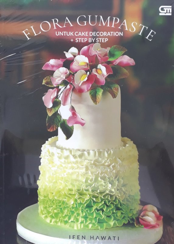 Cover Buku GLORA GUMPASTE Untuk Cake Decoration + Step by Step