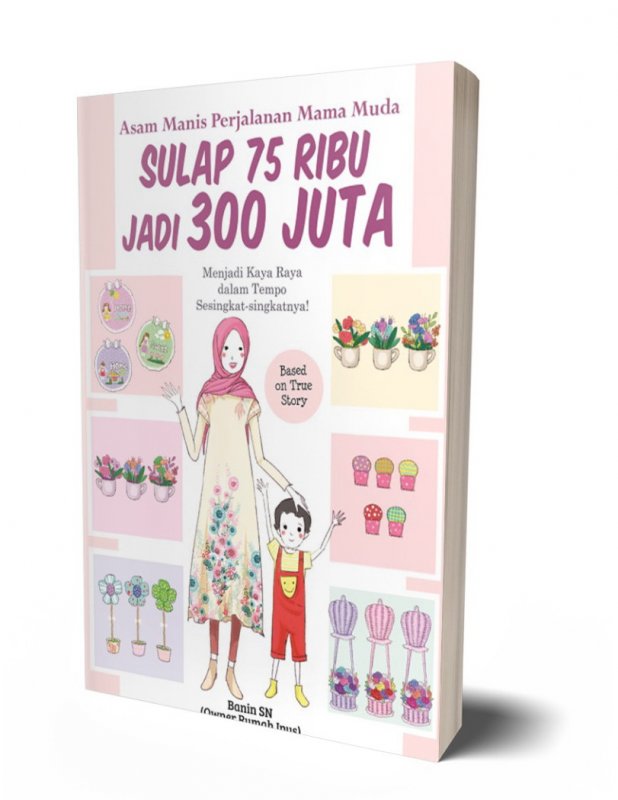 Cover Buku Asam Manis Perjalanan Mama Muda Sulap 75 Ribu Jadi 300 Juta