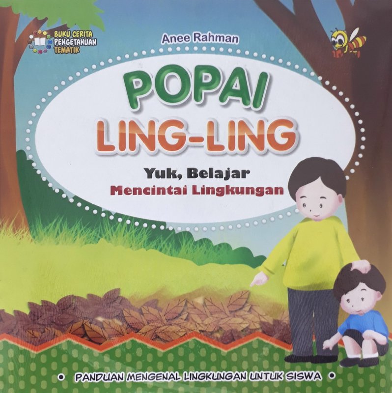 Cover Depan Buku Popai Ling-Ling Yuk Belajar Mencintai Lingkungan