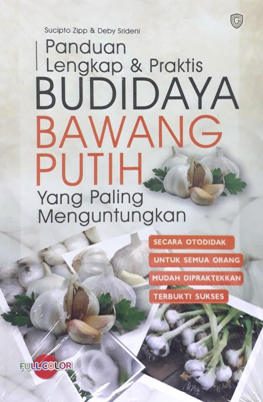 Cover Buku Panduan Lengkap & Praktis BUDIDAYA BAWANG PUTIH yang Paling Menguntungkan (full color)