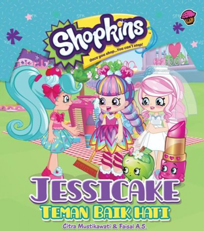 Cover Buku Shopkins Shoppies: Jessicake Teman Baik Hati