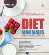 DIET MINIMALIS: Diet Minimal Hasil Maksimal Tubuh Ideal