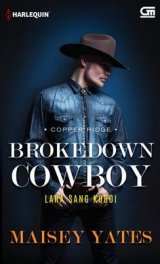 Harlequin: Lara Sang Koboi - Brokedown Cowboy