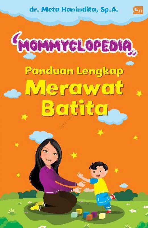 Cover Buku Mommyclopedia: Panduan Lengkap Merawat Batita (1-3 Tahun)