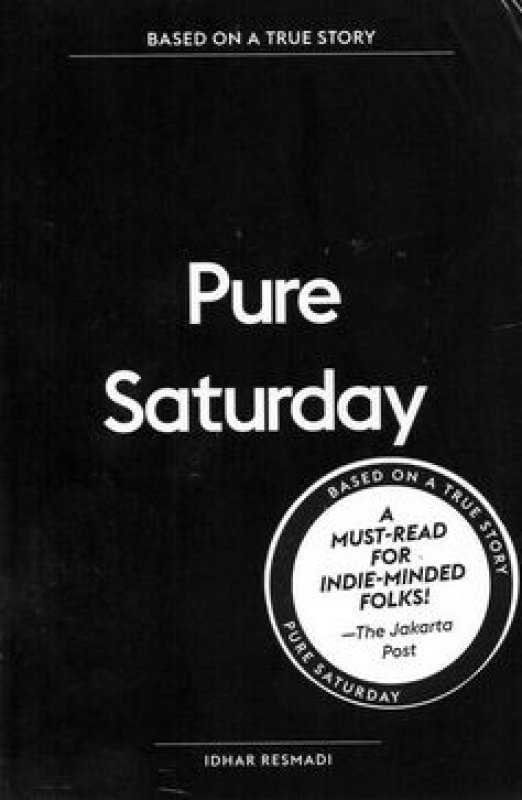 Cover Buku Based On A True Story: Pure Saturday