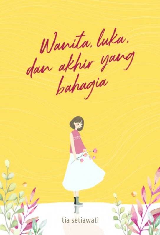 Cover Buku Wanita Luka dan Akhir yang Bahagia [TTD Penulis + CD Audio] (Promo Best Book)