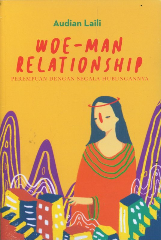 Cover Buku Woe-Man Relationship - Perempuan Dengan Segala Hubungannya