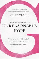 Unreasonable Hope - Harapan yang tak Masuk Akal