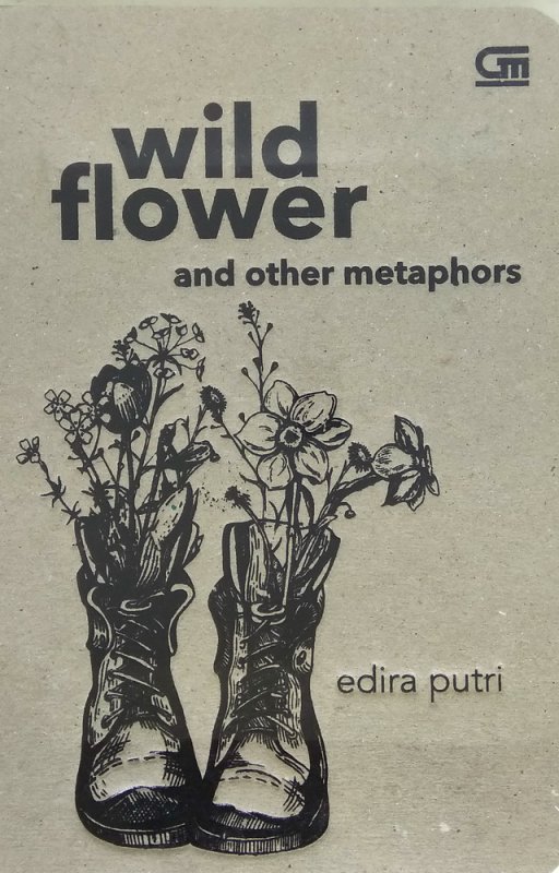 Cover Buku Wild Flower And Other Metaphors - Puisi (Hard Cover)