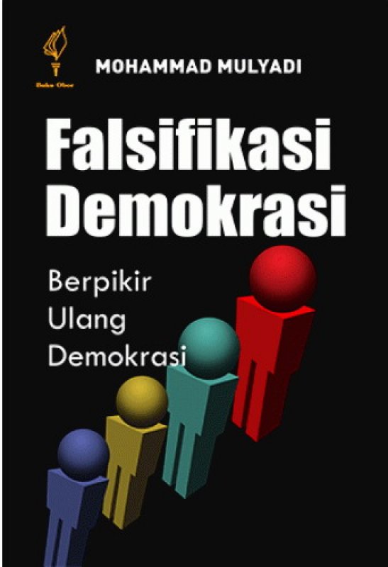 Cover Buku Falsifikasi Demokrasi: Berpikir Ulang Demokrasi