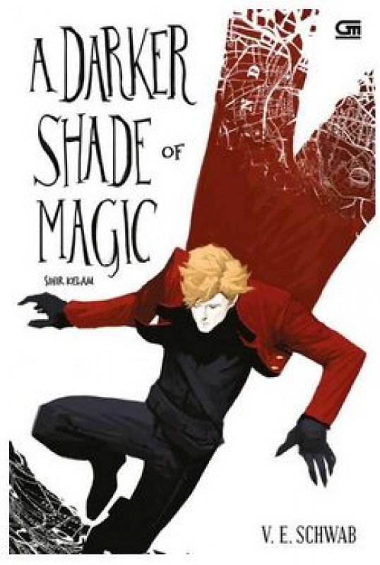 Cover Buku Sihir Kelam (A Darker Shade of Magic)
