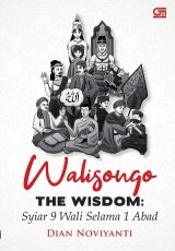 Walisongo The Wisdom: Syair 9 Wali Selama 1 Abad 