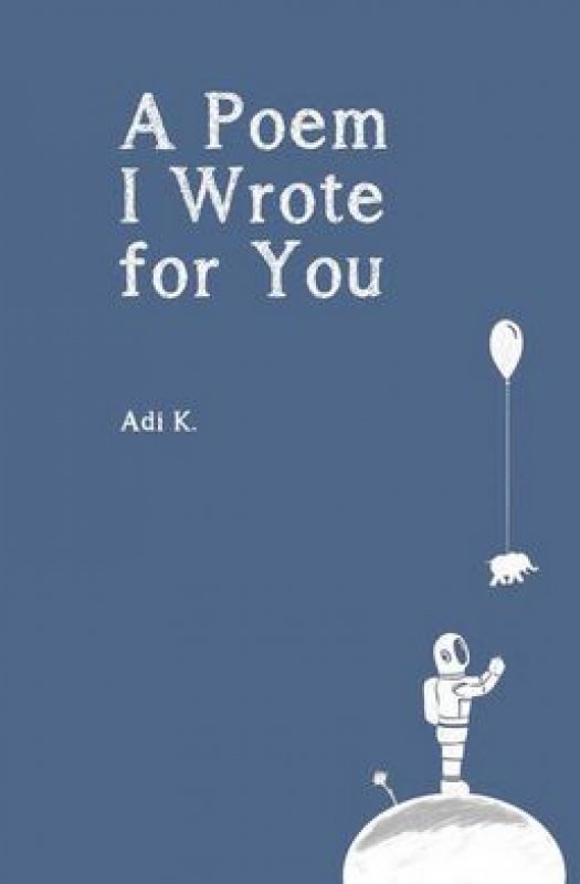 Cover Buku A Poem I Wrote For You (Hard Cover)
