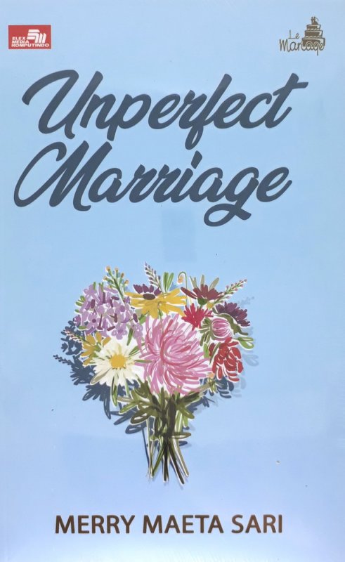 Cover Buku Le Mariage: Unperfect Marriage (Collectors Edition)