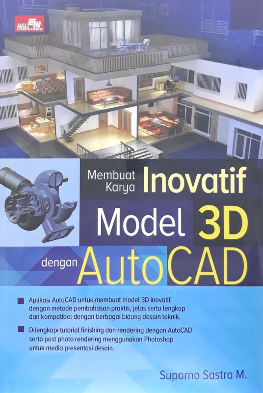 Cover Buku Membuat Karya Inovatif Model 3D dengan AutoCAD
