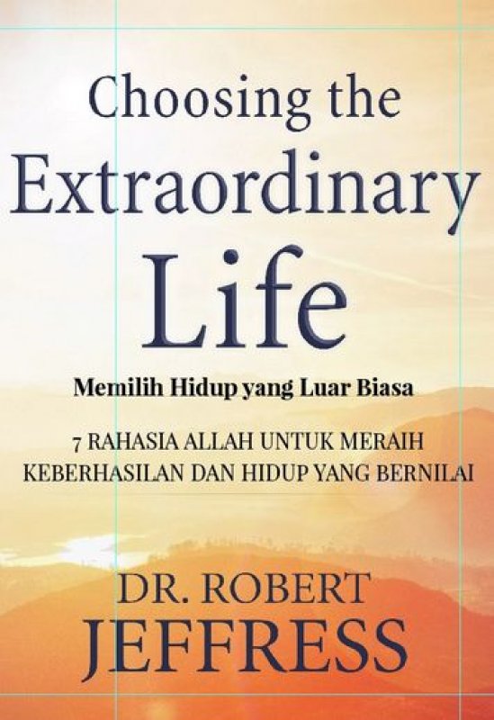 Cover Buku Choosing The Extraordinary Life (Memilih Hidup Luar Biasa)